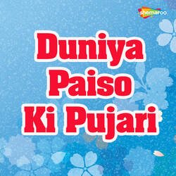 Duniya Paiso Ki-Pl8tbiVccGE