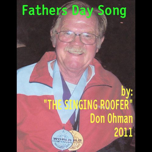 Fathers Day Song (The Singing Roofer)