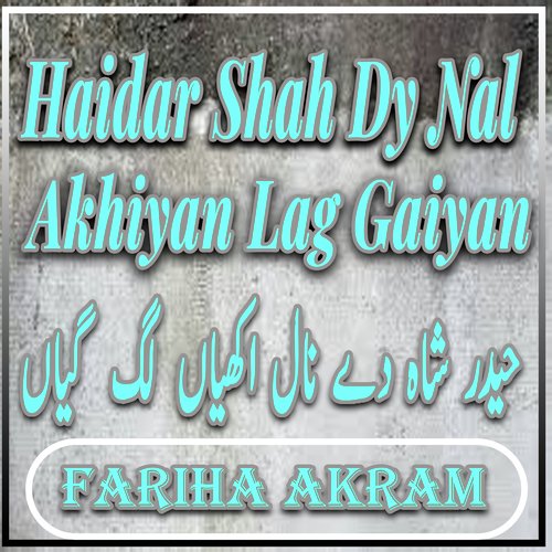 Haidar Shah Dy Nal Akhiyan Lag Gaiyan