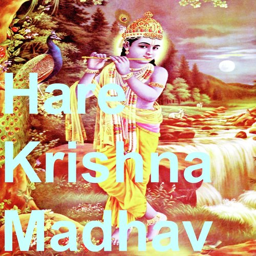 Hare Krishna Madhav (Lord Krishna Bhajans)