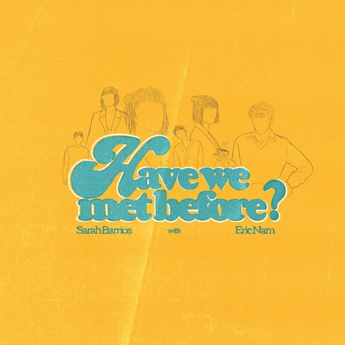 Have We Met Before (with Eric Nam)_poster_image