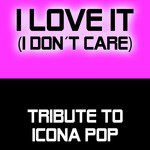 I Love It