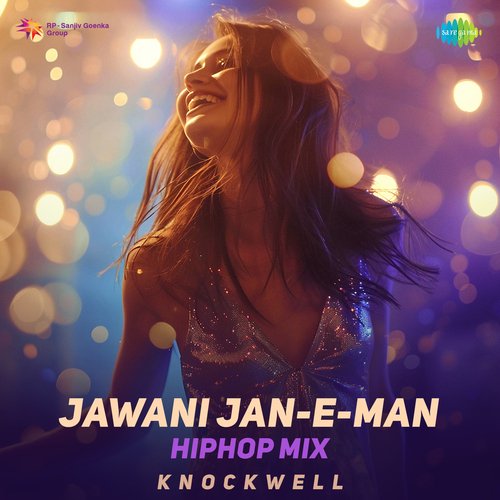 Jawani Jan-E-Man - HipHop Mix