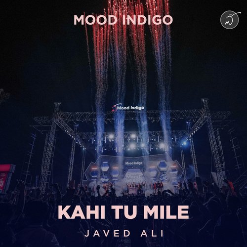 Kahi Tu Mile - Mood Indigo, IIT Bombay