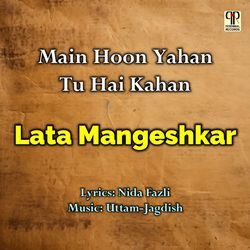 Main Hoon Yahan Tu Hai Kahan-IysMdkVZaFw