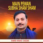 Main Pewan Subha Sham Sham