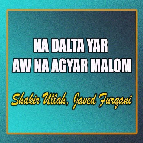 Na Dalta Yar Aw Na Agyar Malom