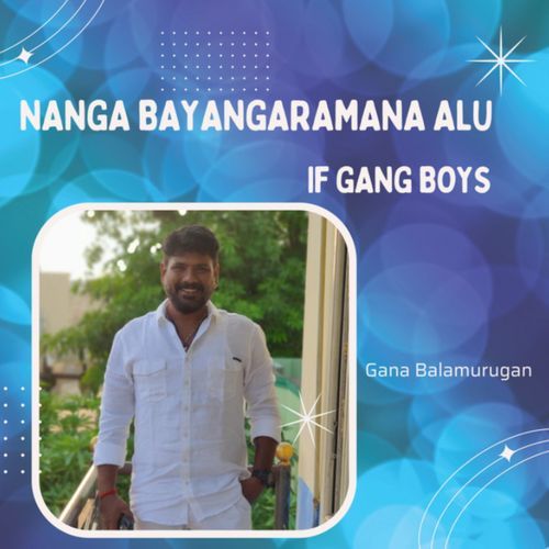 Nanga Bayangaramana Alu - If Gang Boys