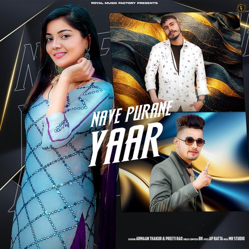 Nave Purane Yaar (feat. Arman Thakur,Preeti Rao)