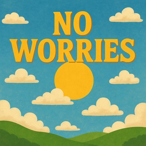 No Worries