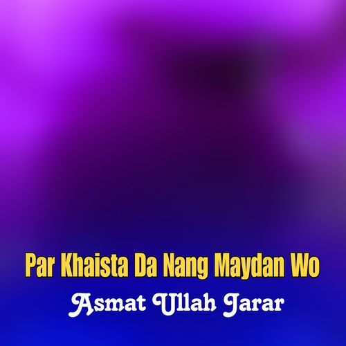 Par Khaista Da Nang Maydan Wo