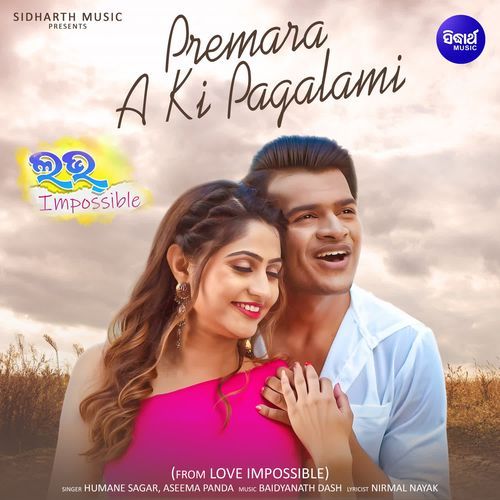 Premara A Ki Pagalami (From "Love Impossible")