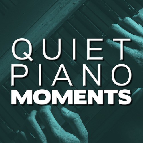 Quiet Piano Moments