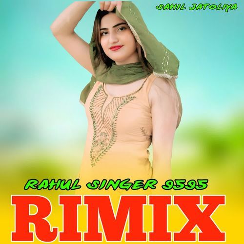 RAHUL SINGER 9595 RIMIX