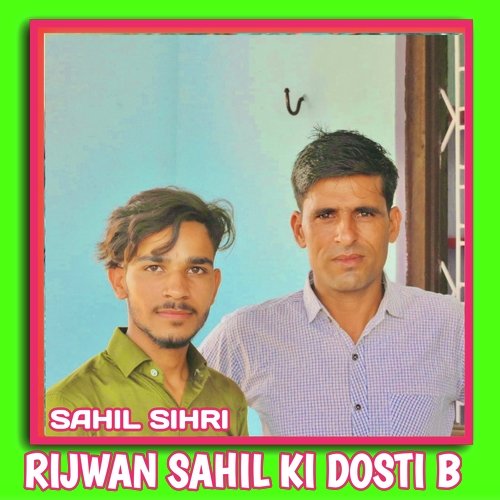 Rijwan Sahil ki dosti B