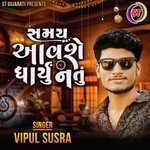 Samay  Aavshe Dharyu Natu (Original)