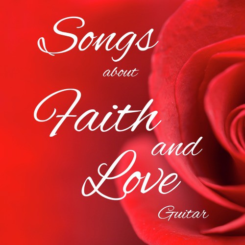 Songs About Faith and Love on Guitar