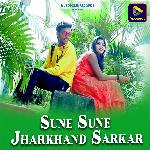 Sune Sune Jharkhand Sarkar