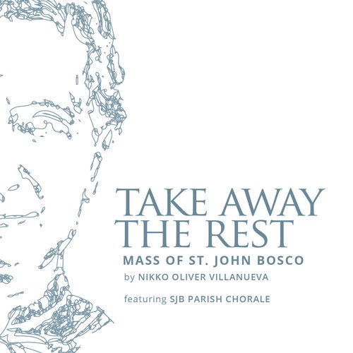 Take Away the Rest (Mass of St John Bosco)_poster_image