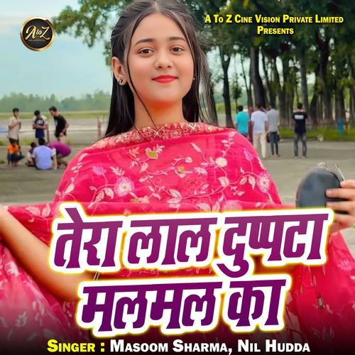 Tera Lal Duppata Malmal Ka