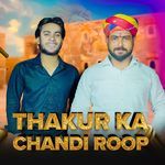 Thakur Ka Chandi Roop