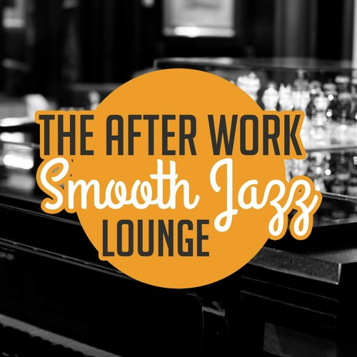 The After Work Smooth Jazz Lounge