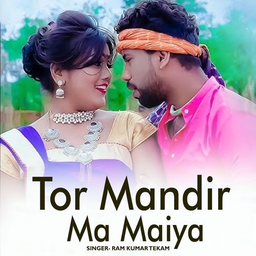 Tor Mandir Ma Maiya