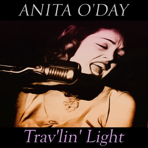 Trav'lin' Light (50 Original Songs)