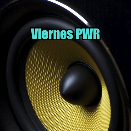 Viernes PWR