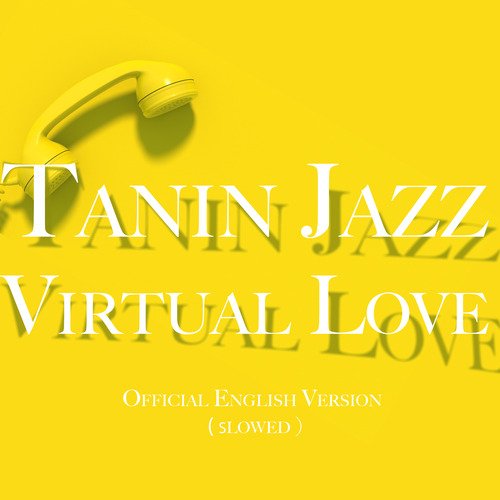 Virtual Love (Official English Version) (Slowed Version)