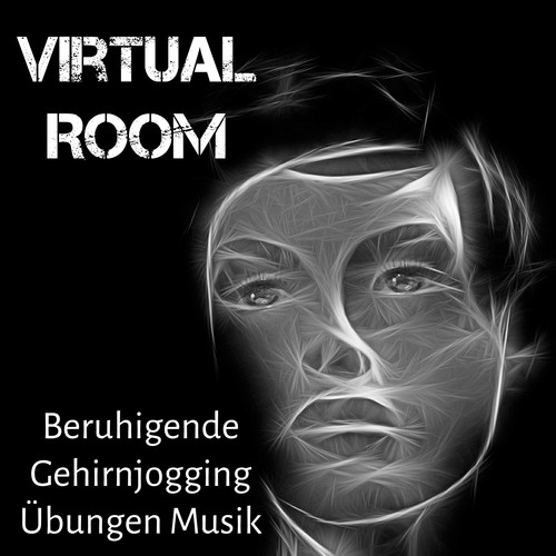 Virtual Room - Beruhigende Gehirnjogging Übungen Musik für Massage Therapie Stressabbau und Energiezentrum