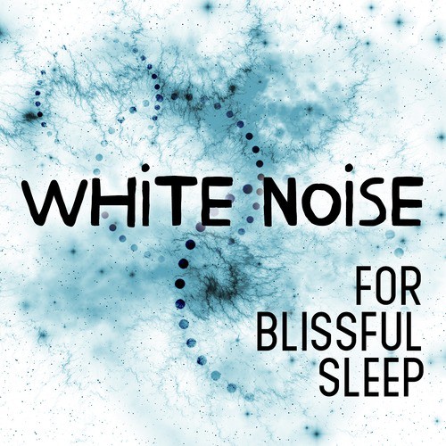 White Noise for Blissful Sleep