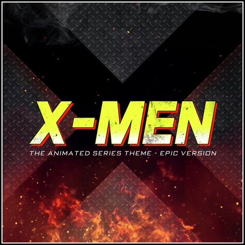 X-Men - The Animated Series Theme (Epic Version)_poster_image