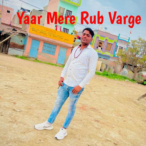 Yaar Mere Rub Varge