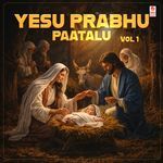 Yesu Prabhu Paatalu Vol-1