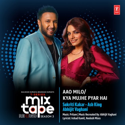Aao Milo-Kya Mujhe Pyar Hai (From "T-Series Mixtape Rewind Season 3")
