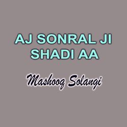 Aj Sonral Ji Shadi Aa-NCwjADJeb34