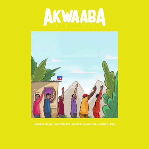Akwaaba Ayiti Songs Download - Free Online Songs @ JioSaavn