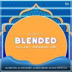 Alaah Jaanda Ae (Blended)