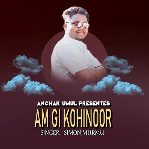 Am gi Kohinoor ( Santali Song )