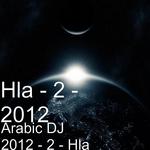 Arabic DJ 2012 - 2 - Hla