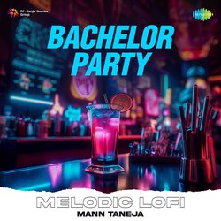 Bachelor Party Melodic Lofi-Mj1dHE0DA1Q