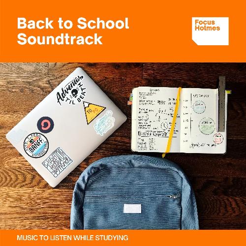 Back to School Soundtrack - Music to Listen While Studying