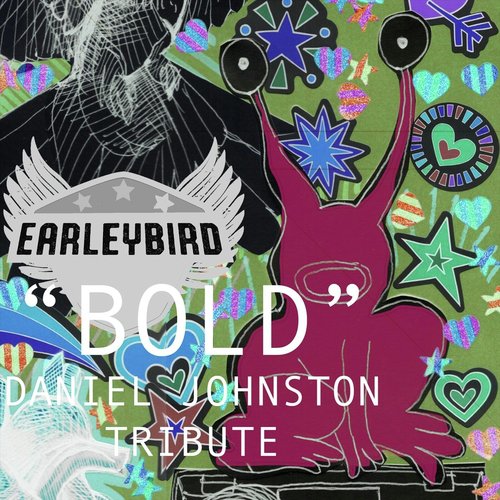 Bold (Daniel Johnston Tribute)