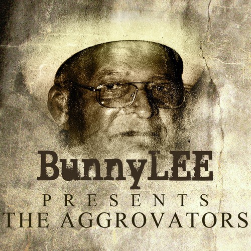 Bunny Striker Lee Presents The Aggrovators Platinum Edition