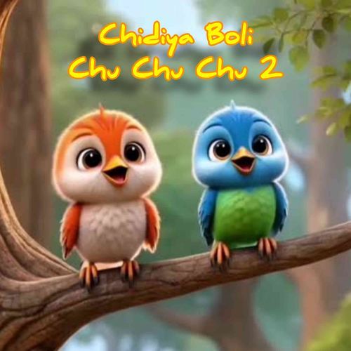 Chidiya Boli Chu Chu Chu 2