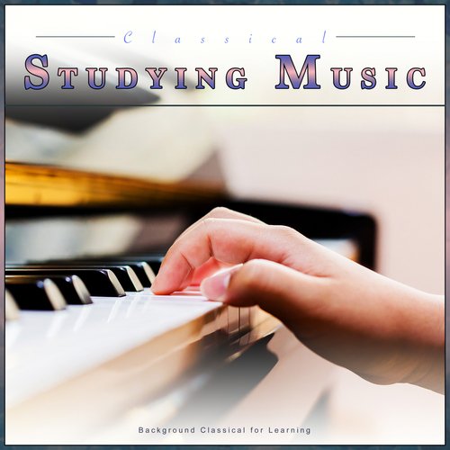 Classical Studying Music: Background Classical for Learning_poster_image