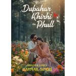 Dupehar Khirhi Da Phull