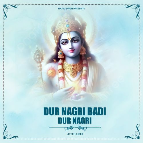 Dur Nagri Badi Dur Nagri