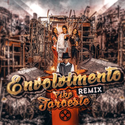 Envolvimento (Pike Faroeste Remix)